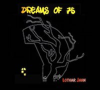 Review: Lothar Jahn - Dreams Of 75 - Doppel-CD und limitierte Vinyl-Ausgabe